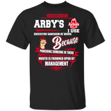 I Work At Arby's I Use Excessive Sarcasm At Work Arby's Staff Employees Gifts T-Shirt - Macnystore