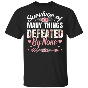 Survivor Of Many Things Defeated By None Floral Women Gifts T-Shirt - Macnystore