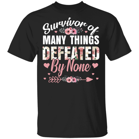 Survivor Of Many Things Defeated By None Floral Women Gifts T-Shirt - Macnystore