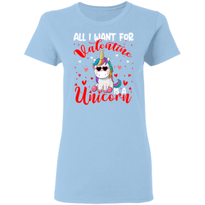 All I Want For Valentine Is A Uicorn Ladies T-Shirt - Macnystore