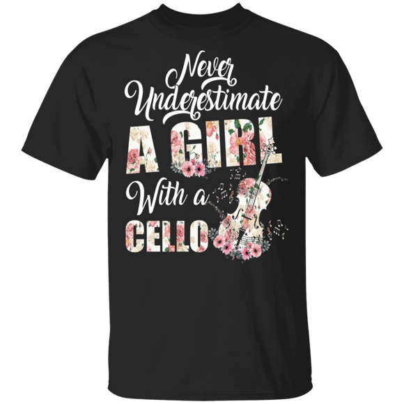Never Underestimate A Girl With A Cello Funny Cello Player Lover Floral Cello Matching Girl Women Gifts T-Shirt - Macnystore