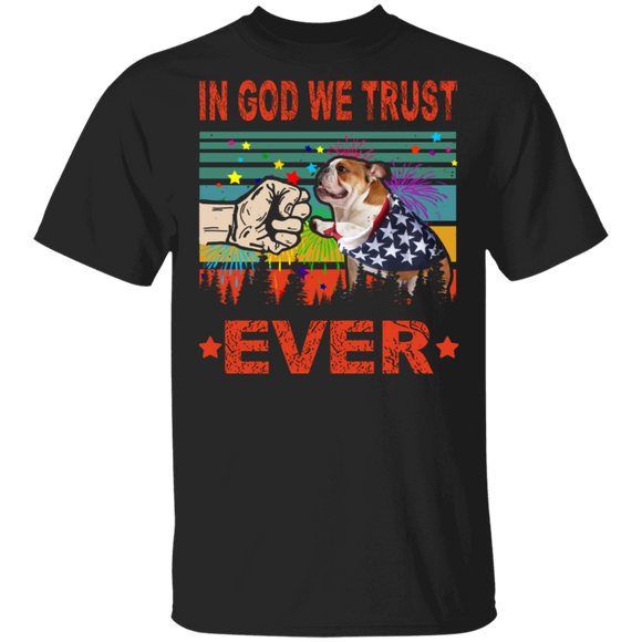 In God We Trust Ever Cute Bulldog Wearing American Flag 4th Of July Gifts T-Shirt - Macnystore