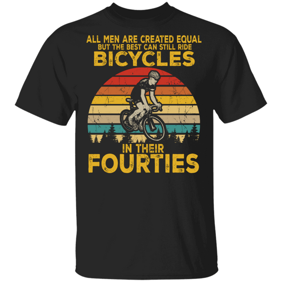 All Men Created Equal Can Still Ride Bicycles In Fourties T-Shirt - Macnystore