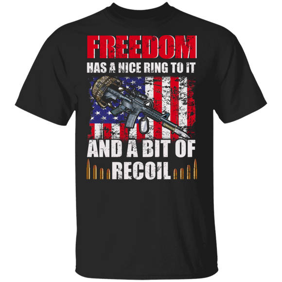Freedom Has A Nice Ring To It And A Little Bit Of Recoil American Flag Gun Gifts T-Shirt - Macnystore