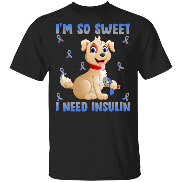 Diabetes Awareness Dog Lover Shirt I'm So Sweet I Need Insulin Cute Diabetes Awareness Blue Ribbon Dog Lover Gifts T-Shirt - Macnystore