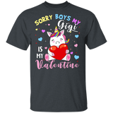 Sorry Boys My Gigi Is My Valentine Cute Unicorn Lover Matching Shirts For Family Women Girls Daughter Niece Personalized Valentine Gifts T-Shirt - Macnystore