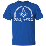 Funny Freemasonry Logo 2B1, ASK1 Shirt Matching Men Women Gifts T-Shirt - Macnystore