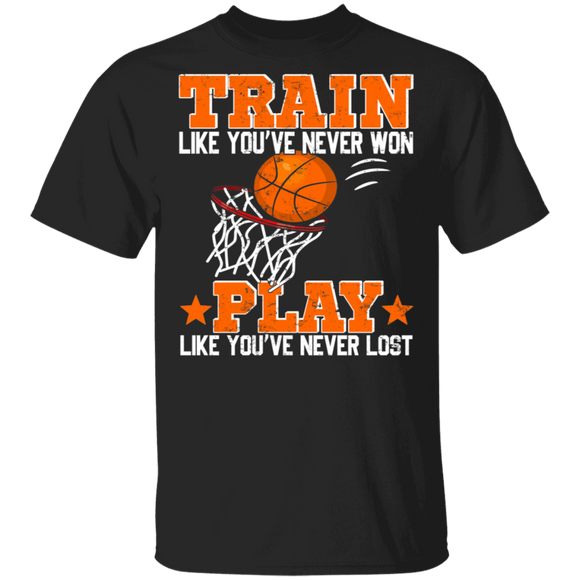 Basketball Shirt Vintage Train Like You've Never Won Play Like You've Never Lost Funny Motivational Basketball Player Lover Gifts T-Shirt - Macnystore