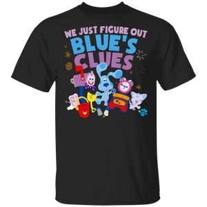 We Just Figure Out Blue's Clues Cute Blue's Clues Lover Gifts T-Shirt - Macnystore