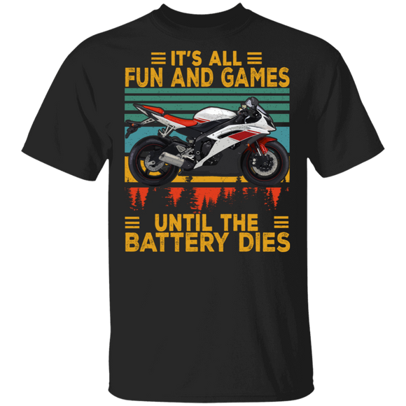 Vintage Retro It's All Fun And Games Until Battery Dies Motor T-Shirt - Macnystore