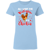 All I Want For Valentine Is A Chicken Ladies T-Shirt - Macnystore