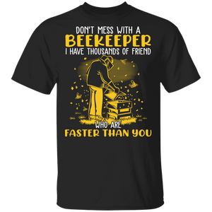 Don't Mess With Beekeeper Thousands Of Friend Faster Than You T-Shirt - Macnystore