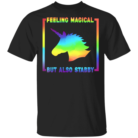 Unicorn Lover Shirt Feeling Magical But Also Stabby Cool Unicorn Rainbow Lover Gifts T-Shirt - Macnystore
