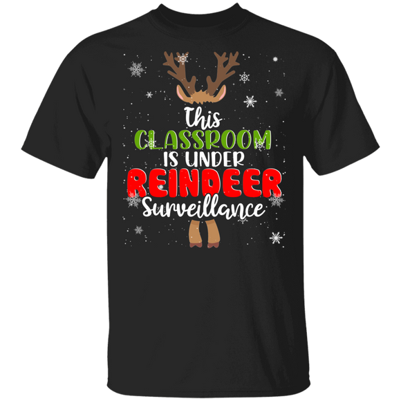 Christmas Reindeer Shirt This Classroom Is Under Reindeer Surveillance Funny Christmas Reindeer Teacher Matching Group Gifts T-Shirt - Macnystore