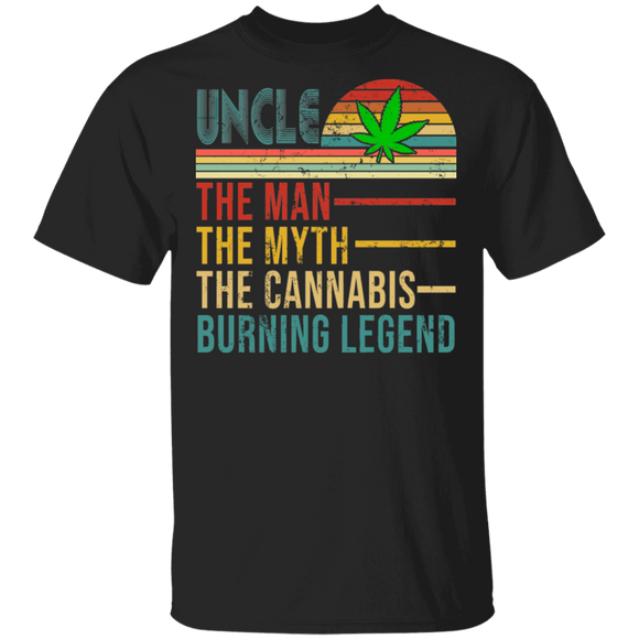 Uncle The Man Myth The Cannabis Burning Legend Weed Marijuana Father's Day Shirt T-Shirt - Macnystore