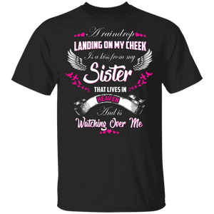A Raindrop Landing On My Cheek Is A Kiss From My Sister That Lives In Heaven Cool Wings Gifts T-Shirt - Macnystore