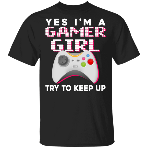 Gamer Girl Shirt I'm A Gamer Girl Try To Keep Up Funny Gamer Girl Stuff Teens Gifts T-Shirt - Macnystore