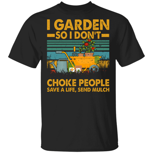 Vintage Retro I Garden So I Don't Choke People Gardening Lover Gardener Shirt T-Shirt - Macnystore