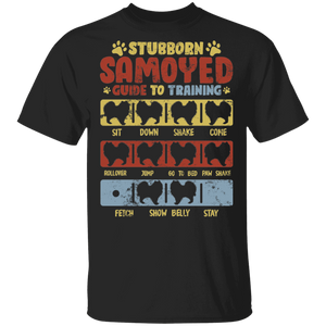 Stubborn Samoyed Guide To Training Funny Dog Trainer Lover Gifts T-Shirt - Macnystore