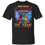 Since The Day My Husband Got His Wings I Have Never Been The Same Cute Cardinal Shirt Matching Wife Women Gifts T-Shirt - Macnystore
