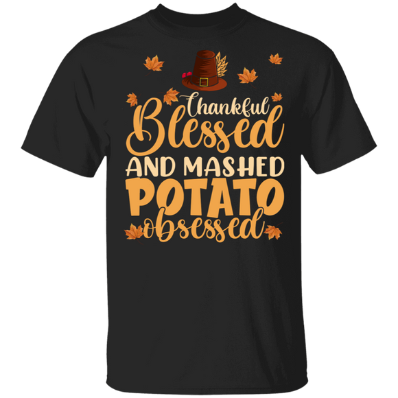 Thanksgiving Shirt Thankful Blessed And Mashed Potato Obsessed Cool Fall Autumn Lover Gifts Thanksgiving T-Shirt - Macnystore