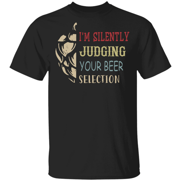 I'm Silently Judging Your Beer Selection Beer Hops T-Shirt - Macnystore