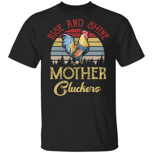 Vintage Retro Rise and Shine Mother Cluckers Funny Chicken Gifts T-Shirt - Macnystore