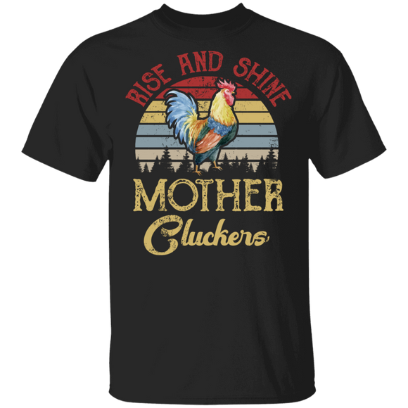 Vintage Retro Rise and Shine Mother Cluckers Funny Chicken Gifts T-Shirt - Macnystore