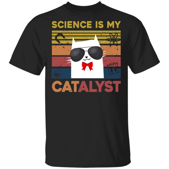 Cat Science Shirt Vintage Retro Science Is My Catalyst Funny Analyst Cat Science Lover Gifts T-Shirt - Macnystore