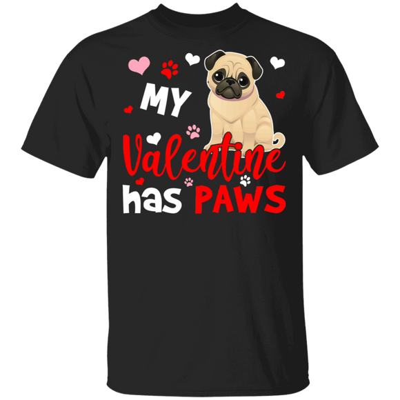 My Valentine Has Paws Pug Pet Couple Wife Husband Fiance Fiancee Boyfriend Girlfriend Valentine T-Shirt - Macnystore