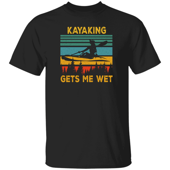 Kayaking Kayaker Shirt Vintage Retro Kayaking Gets Me Wet Cool Kayaker Kayaking Boating Paddling Lover Gifts T-Shirt - Macnystore