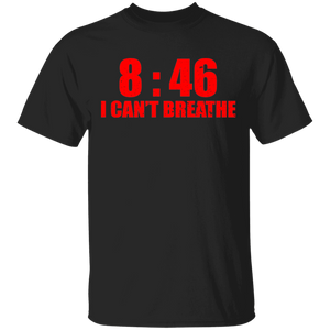 8_46 I Can't Breathe Black Lives Matter Pride Black Afro-American Gifts T-Shirt - Macnystore