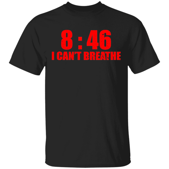 8_46 I Can't Breathe Black Lives Matter Pride Black Afro-American Gifts T-Shirt - Macnystore