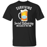 Surviving Social Distancing One Glass At The Time Funny Glass Of Beer Shirt Matching Drinker Beer Lover Gifts T-Shirt - Macnystore