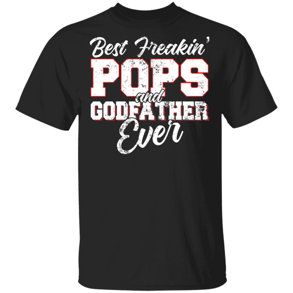 Best Freakin' Pops And Godfather Ever Shirt Matching Men Pops Father's Day  T-Shirt - Macnystore