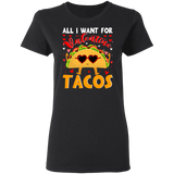 All I Want For Valentine Tacos Ladies T-Shirt - Macnystore
