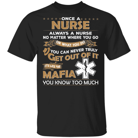 Once A Nurse Is Always A Nurse Gifts T-Shirt - Macnystore
