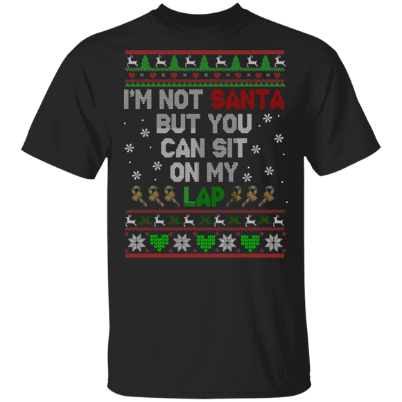 Christmas Santa Shirt I'm Not Santa But You Can Sit On My Lap Ugly Funny Christmas Sweater Santa Matching Humor Group Gifts T-Shirt - Macnystore