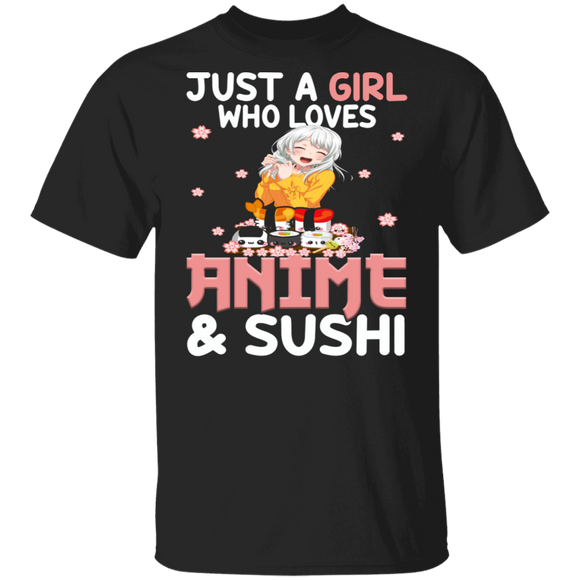 Anime Girl Sushi Shirt Just A Girl Who Loves Anime And Sushi Cute Anime Girl Sushi Lover Japanese Gifts T-Shirt - Macnystore