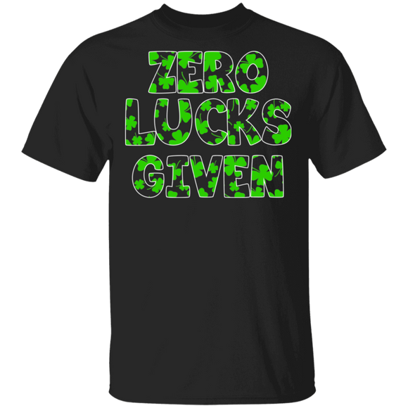 Zero Lucks Given Funny Fucks St Patty's Day Funny St Patrick's Day Mens Womens St Paddy's Day Gifts T-Shirt - Macnystore