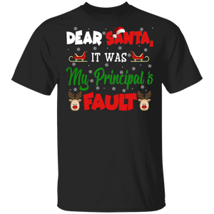 Christmas Santa Shirt Dear Santa It Was My Principal's Fault Funny Christmas Santa Matching School X-mas Gifts T-Shirt - Macnystore