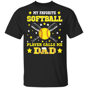 My Favorite Softball Player Calls Me Dad Cool Softball Ball Shirt Matching Softball Player Fans Father's Day Gifts T-Shirt - Macnystore