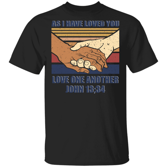 As I Have Loved You Love One Another Juneteeth Love T-Shirt - Macnystore