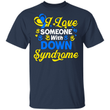 I Love Someone With Down Syndrome Awareness Cute Down Syndrome Patient Three #21 Chromosomes Kids Mom Dad Gifts T-Shirt - Macnystore