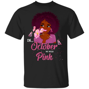 Breast Cancer Awareness In October We Wear Pink Black Woman T-Shirt - Macnystore