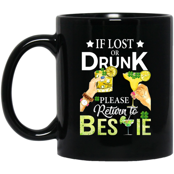 If Lost Or Drunk Please Return To Bestie Patricks Day Mug - Macnystore