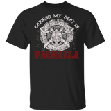 Earning My Seat In Valhalla Cute Valhalla Viking Warrior Shirt Matching Men Women Gifts T-Shirt - Macnystore