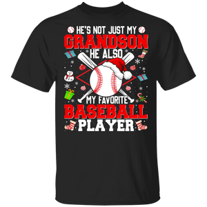 Christmas Baseball Shirt Not Just My Grandson Also My Favorite Baseball Player Funny Christmas Baseball Grandma Grandpa Gifts T-Shirt - Macnystore