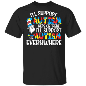 I Will Support Autism Here Or There Everywhere Cat In The Hat T-Shirt - Macnystore