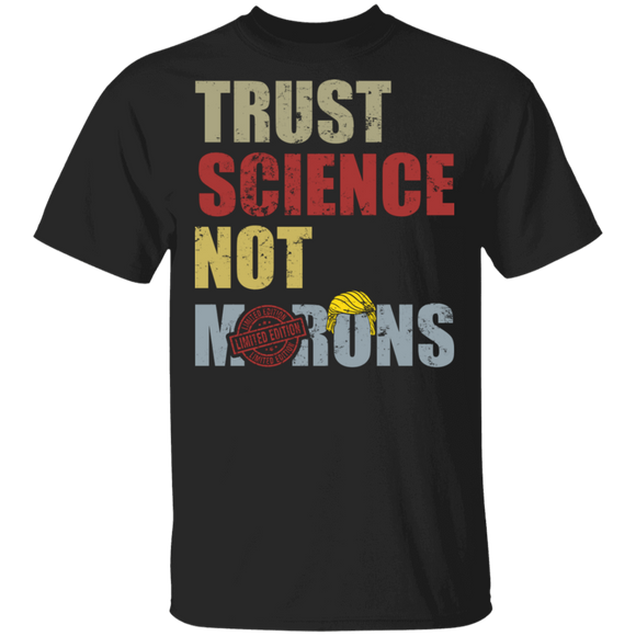 Vintage Trust Science Not Morons Funny Trump Hair Anti Trump Election Gifts T-Shirt - Macnystore